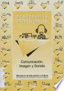 Comunicación, imagen y sonido. Monografías profesionales
