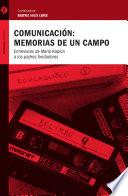 Comunicación: memorias de un campo