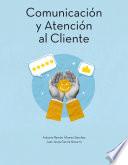Comunicación y Atención al Cliente Ed.2025