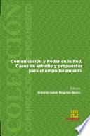 Comunicación y Poder en la Red. Casos de estudio y propuestas para el empoderamiento