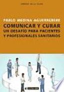 Comunicar y curar. Un desafío para pacientes y profesionales sanitarios