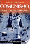 Comunismo Historia de Un Sistema Politico
