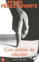 Con ánimo de ofender, 1998-2001