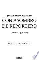 Con asombro de reportero