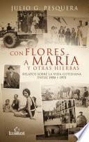 Con flores a María