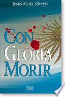 Con gloria morir
