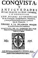 Con guista y antiguedades de las Islas de la gran Canaria y su descripcion, con muchas advertencias (etc.)
