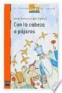 Con la cabeza a pájaros
