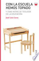 Con la escuela hemos topado