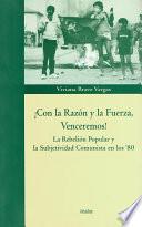¡Con la Razón y la Fuerza, Venceremos!