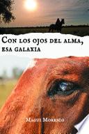 Con los ojos del alma, esa galaxia