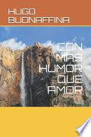 Con Mas Humor Que Amor