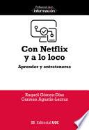 Con Netflix y a lo loco