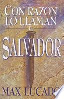 Con Razon Lo Llamen El Salvador