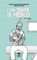 CON TINTA DE MÉDICO. Diario de un médico de urgencias adicto a la noche