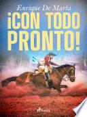 ¡Con todo pronto!...