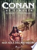 Conan el cimerio - Más allá del Río Negro