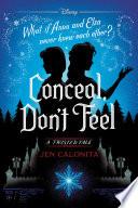 Conceal, Don't Feel