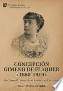 Concepción Gimeno de Flaquer (1850-1919): Her Personal Letters, Short Stories, and Journalism