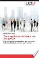 Concepciones Del Amor en El Siglo Xx