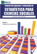 Conceptos Básicos Y Ejercicios De Estadística Para Ciencias Sociales Tomo III: Inferencia Estadística