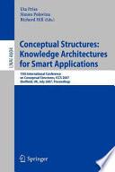 Conceptual Structures: Knowledge Architectures for Smart Applications