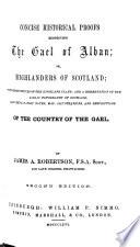 Concise Historical Proofs Respecting the Gael of Alban; Or, Highlanders of Scotland