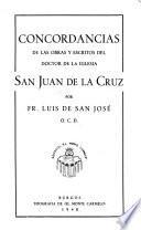 Concordancias de las obras y escritos del doctor de la Iglesia San Juan de la Cruz