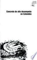 Concreto de alto desempeño en Colombia