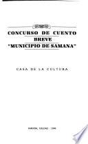Concurso de Cuento Breve Municipio de Samana : Casa de la Cultura