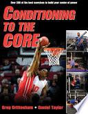 Conditioning to the Core