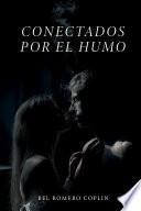 Conectados por el humo
