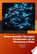 Conectando: Terapia Centrada en la Persona y Vida