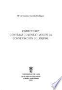 Conectores contraargumentativos en la conversación coloquial