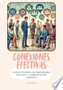 Conexiones Efectivas: Curso Integral de Habilidades Sociales y Comunicación Asertiva