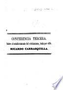 Conferencia tercera. Sobre el Establecimiento del Cristianismo, leida por el Sr. Carrasquilla. [Tomada del Abate G.]
