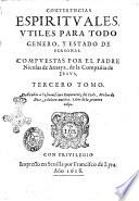 Conferencias espirituales, vtiles y prouechosas para todo genero de personas. Compuestas por el padre Nicolas de Arnaia de la Compañia de Iesus. Tomo primero [-tercero]