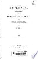 Conferencias político-sociales dada por Manuel Becerra en el Círculo de la Izquierda Liberal en 1884