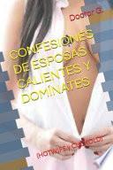 Confesiones de Esposas Calientes Y Domínates