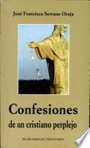 Confesiones de un cristiano perplejo