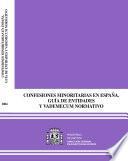Confesiones minoritarias en España. Guía de entidades y vademécum normativo