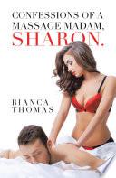 Confessions of a Massage Madam, Sharon.