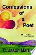 Confessions of a Poet - A Romantic Chronicle