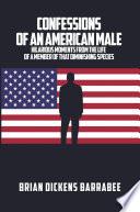 Confessions of an American Male