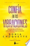 CONFÍA EN TUS VIBRACIONES
