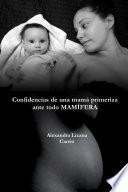 Confidencias de Una Mama Primeriza, Ante Todo Mamifera