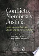 Conflicto, memoria y justicia