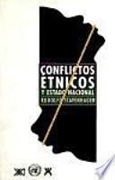 Conflictos étnicos y estado nacional