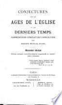 Conjectures sur les âges de l'Eglise et les derniers temps
