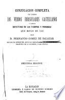 Conjugacion completa de todos los verbos irregulares castellanos y de los defectivos en los tiempos y personas que están en uso ...